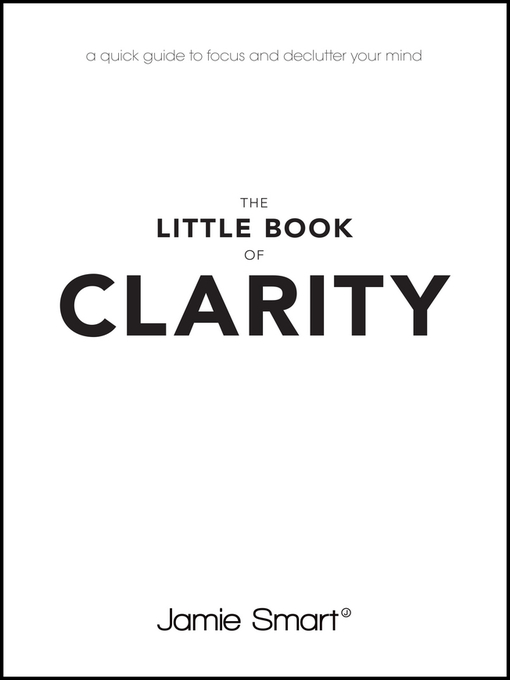 Title details for The Little Book of Clarity by Jamie Smart - Wait list